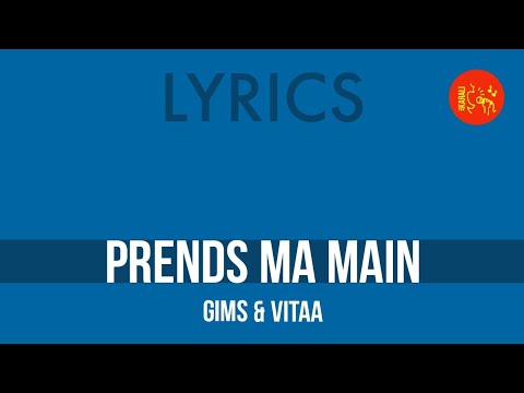 Gims × Vitaa – Prends ma main [Lyrics] HQ