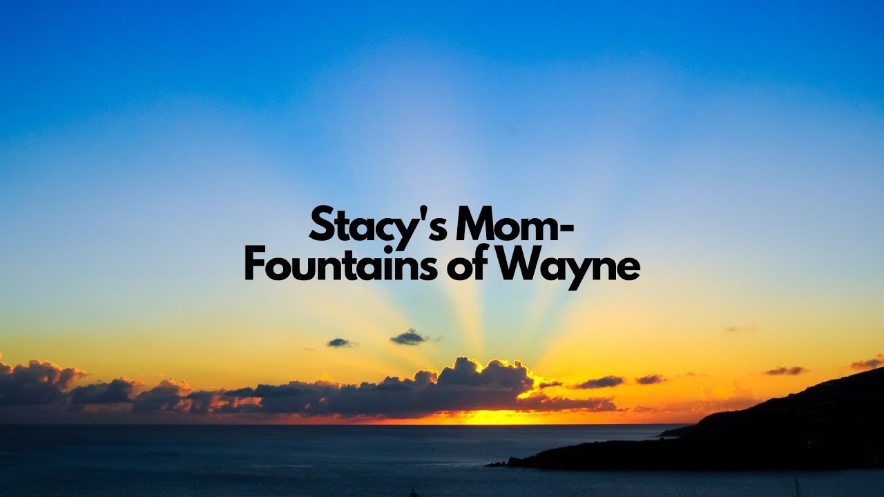 Fountains of Wayne - Stacy's Mom (Lyrics & Song Insights) 🎶