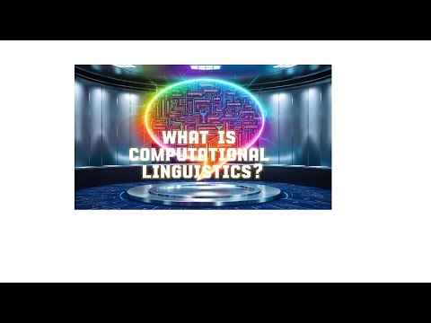 What is Computational Linguistics?