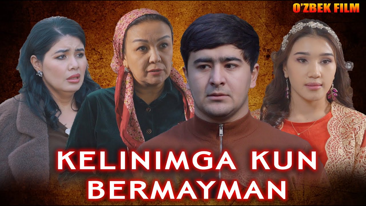 Kelinimga kun bermayman (o'zbek kino) Келинимга кун бермиман (ўзбек кино)