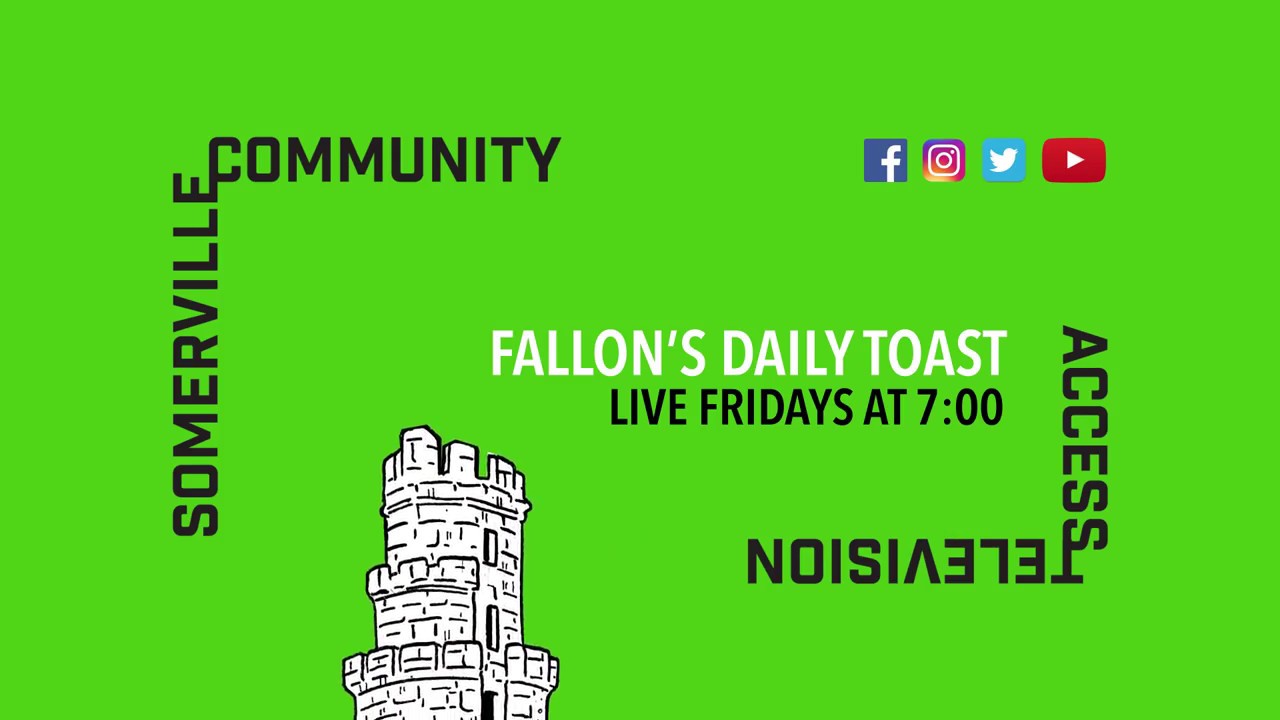 Fallon's Daily Toast LIVE on Somerville TV