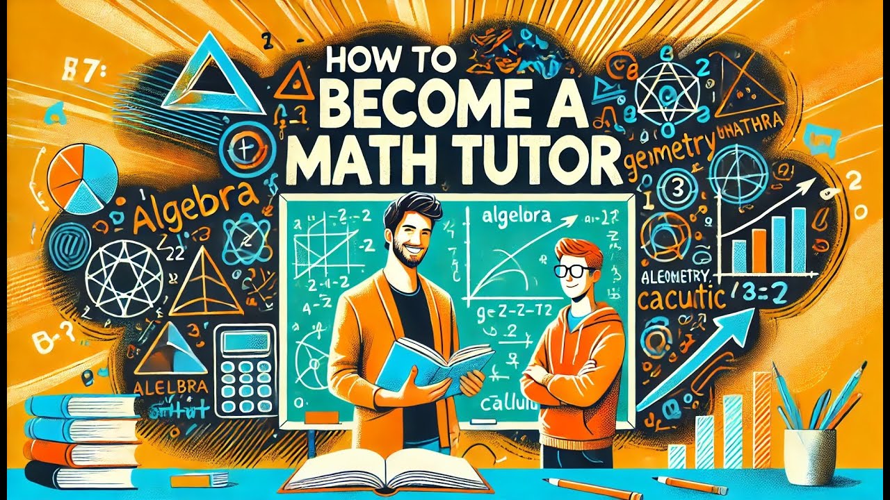 Become a Math Tutor: Tips & Tricks to Start Your Tutoring Journey 📚