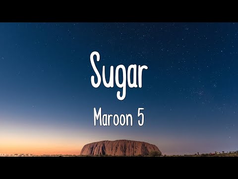 Sugar - Maroon 5 (Lyrics)