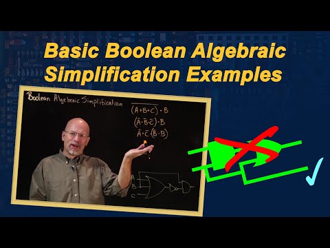 Ep 034: Basic Boolean Algebraic Simplification Examples