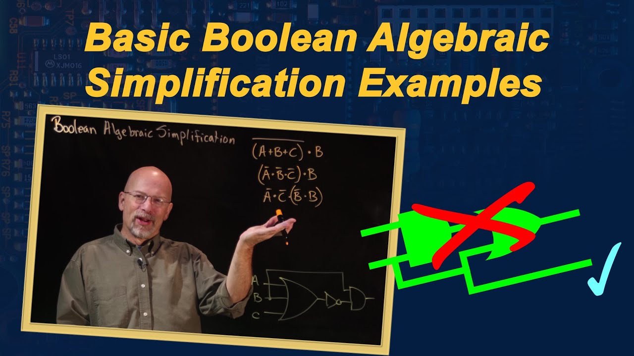 Ep 034: Episode 034: Introduction to Boolean Algebra Simplification