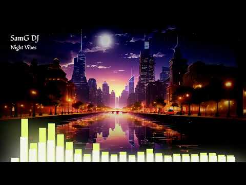 SamG - Night Vibes [Progressive House]