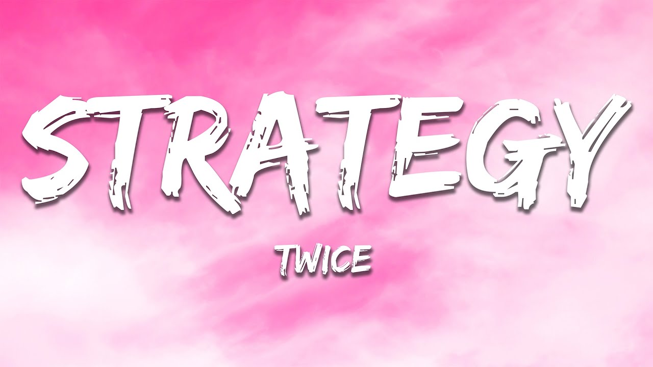 TWICE - Strategy ๐ถ Official Lyrics & Streaming Link