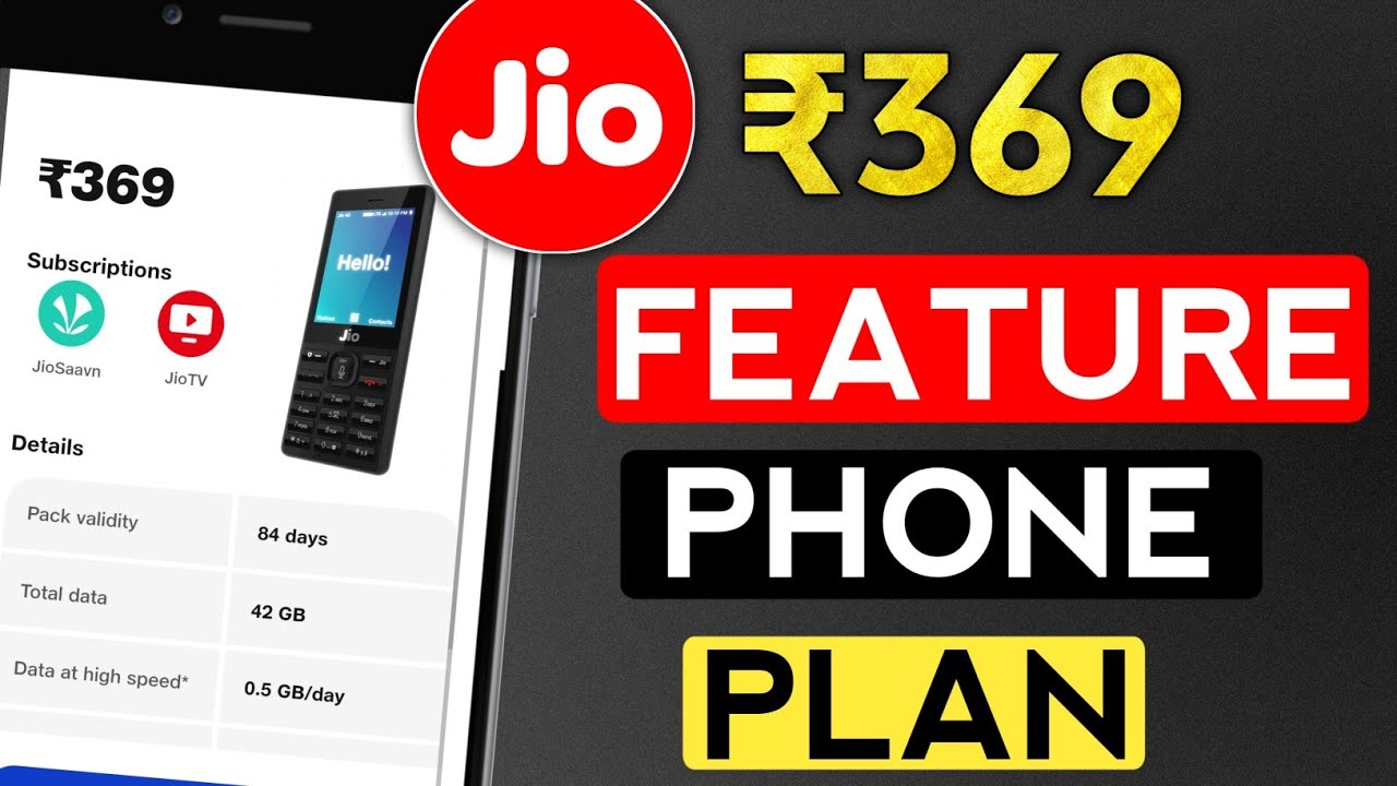 Jio 4G Feature Phone ₹369 Recharge Plan Details 📱