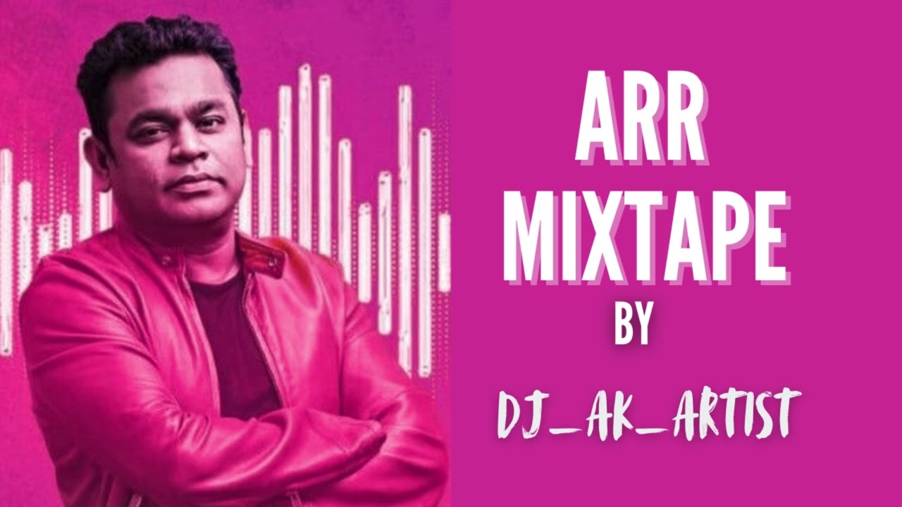 AR Rahman Mixtape: Non-Stop Hits 🎶