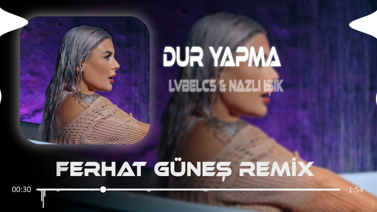 Yanarız - LVBELC5 & Nazlı Işık (Ferhat Güneş Remix) 🔥