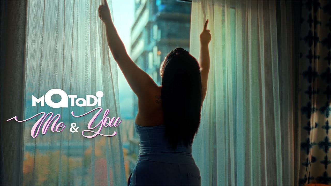Matadi - ME and YOU (Official Clip) 🎶
