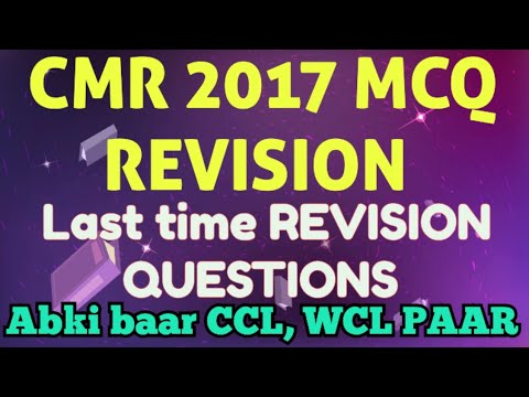 CMR 2017 MCQ Last-Minute Revision for SECL, WCL, CCL, BCCL