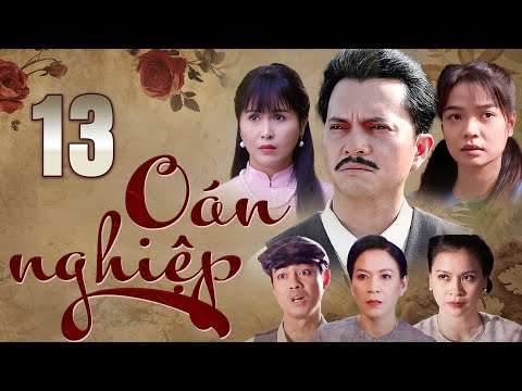 OÁN NGHIỆP TẬP 13 | Phim Truyện Việt Nam Hay Mới Nhất 2025 | Phim Xưa Việt Nam | Phim Việt Nam HTV