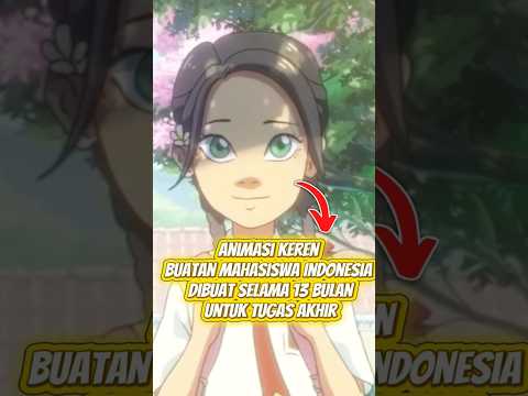 Animasi Buatan Mahasiswa Indonesia Ini Jujur Aja Keren Banget #shorts