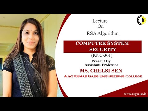 ''RSA Algorithm'' Computer System Security Lecture 04 By Ms Chelsi Sen, AKGEC