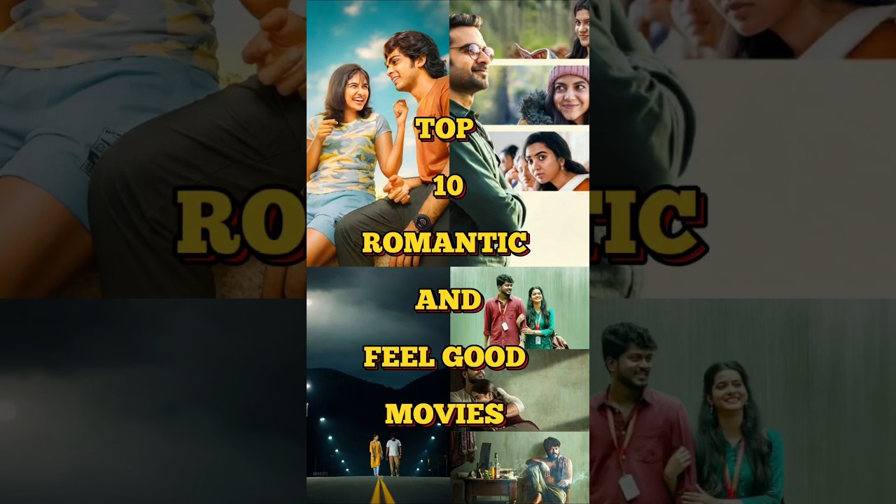Top 10 South Indian Romantic Feel-Good Movies 🎬