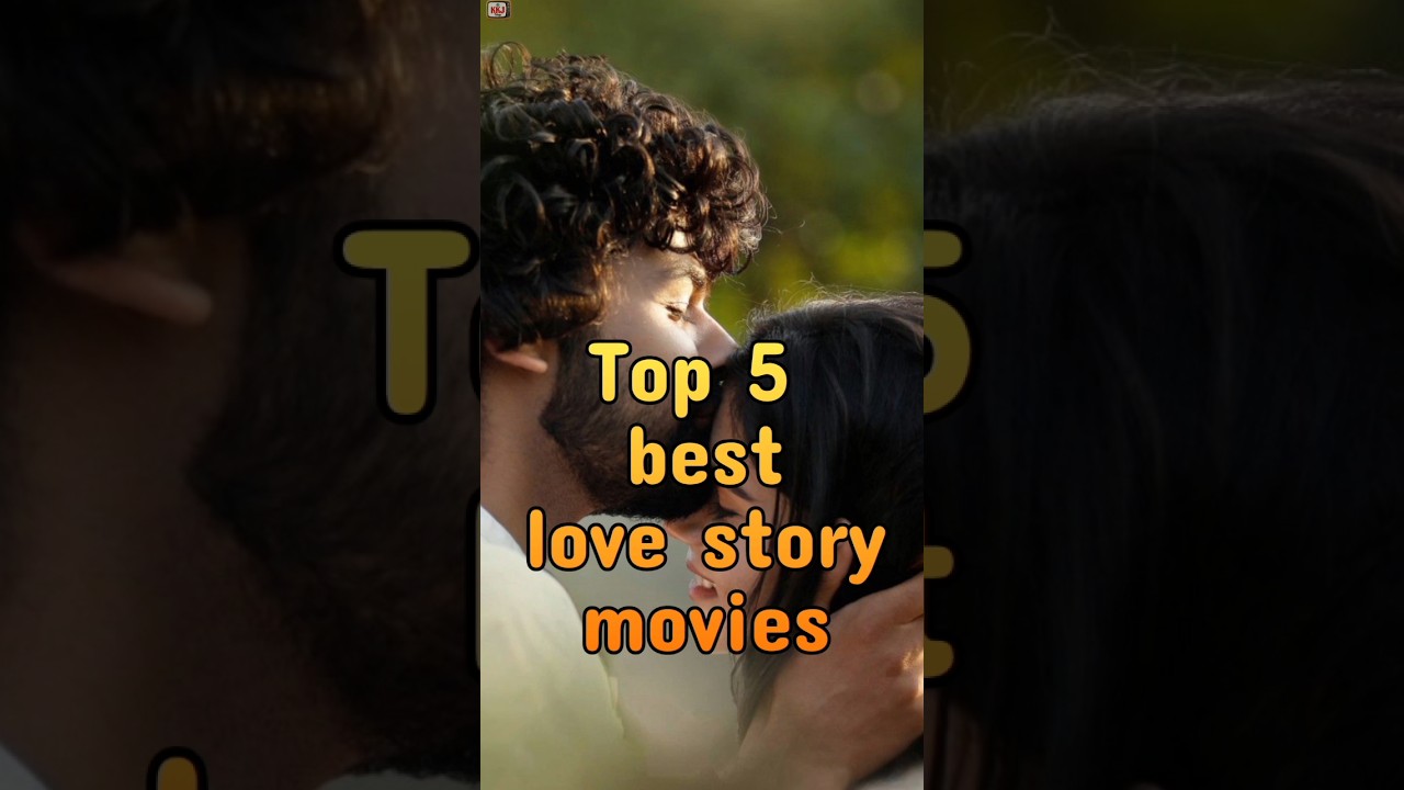 Top 5 Best Love Story Movies ❤️
