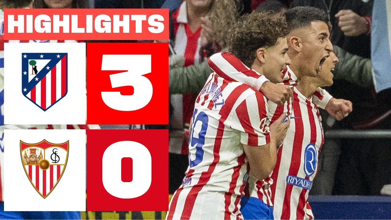 Atlético de Madrid Domina a Sevilla con un 3-0 en La Liga ⚽