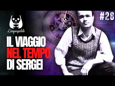 Il SORPRENDENTE VIAGGIO nel TEMPO di Sergei Ponomarenko
