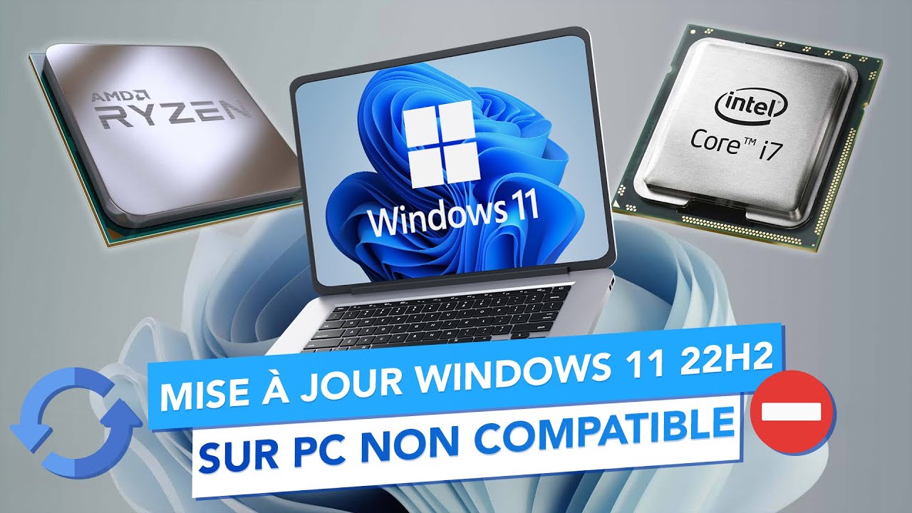 Mettre à jour Windows 11 22H2 sur PC non compatible