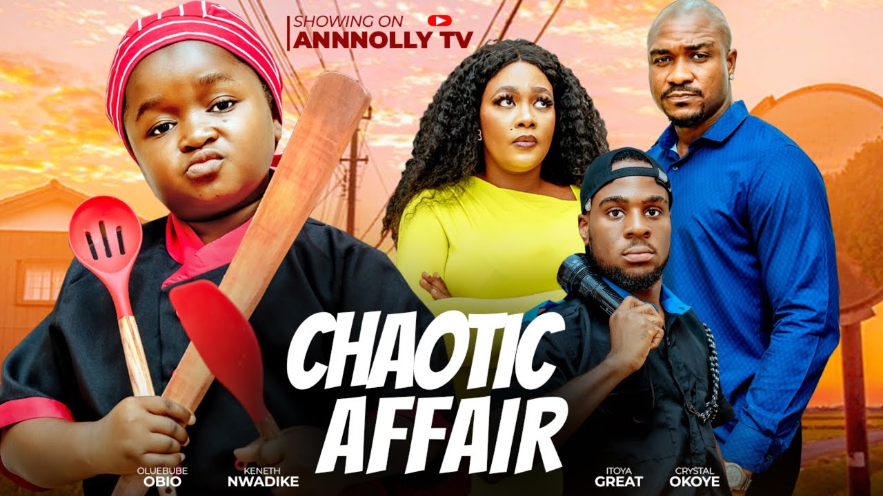 Chaotic Affair (2025) - Star-Studded Nollywood Thriller with Oluebube Obio & Keneth Nwadike 🎬