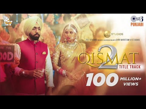 Qismat 2 Title Track (Full Video) | Ammy Virk | Sargun Mehta | B Praak | Jaani | Tips Punjabi