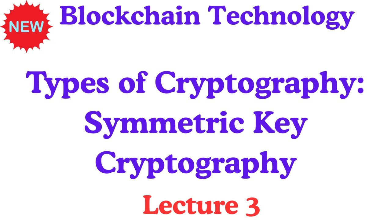 Symmetric Key Cryptography: Types and Its Role in Blockchain Technology