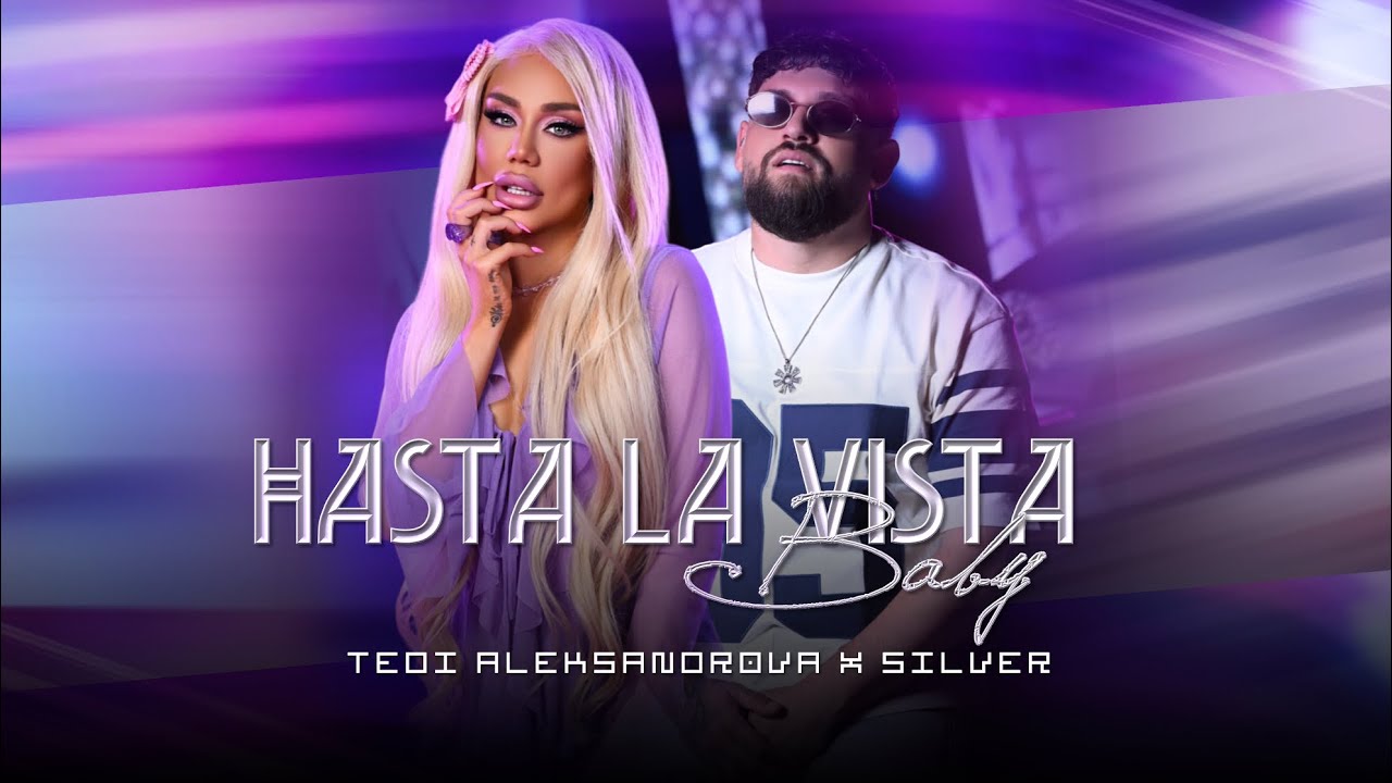 Tedi Aleksandrova & Silver Drop Catchy New Hit 'Hasta La Vista, Baby' 🎶 (Official Video 2025)