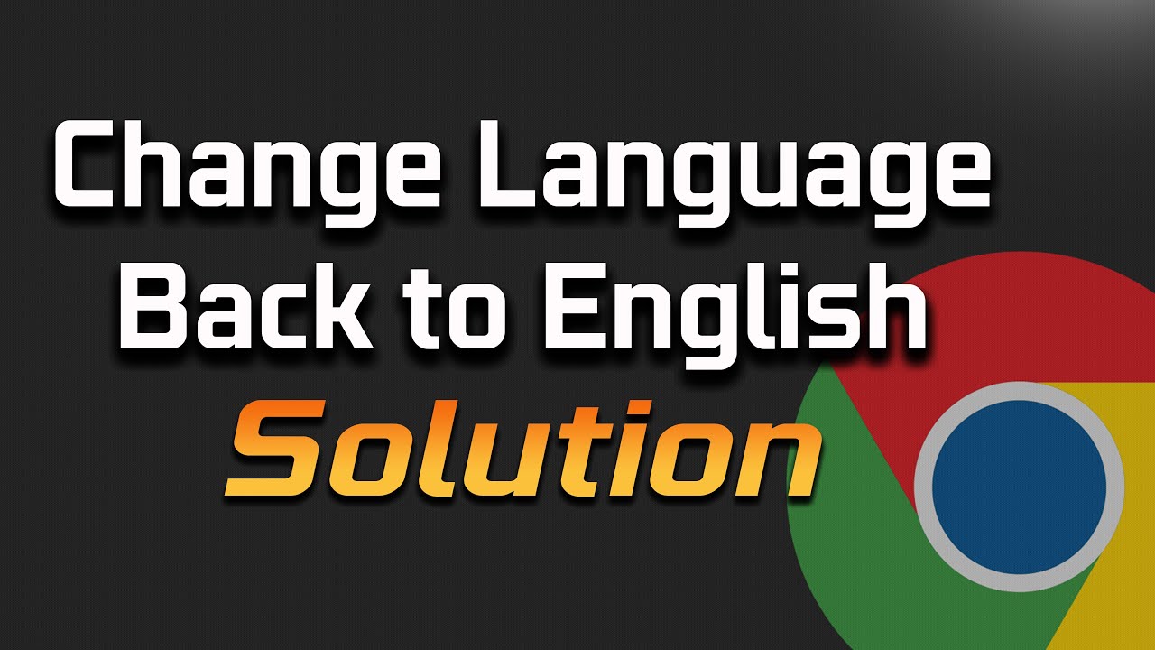 Change Google Chrome Language to English (2026 Guide)