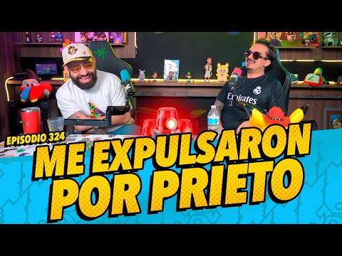 Episodio 324 - Me expulsaron por prieto