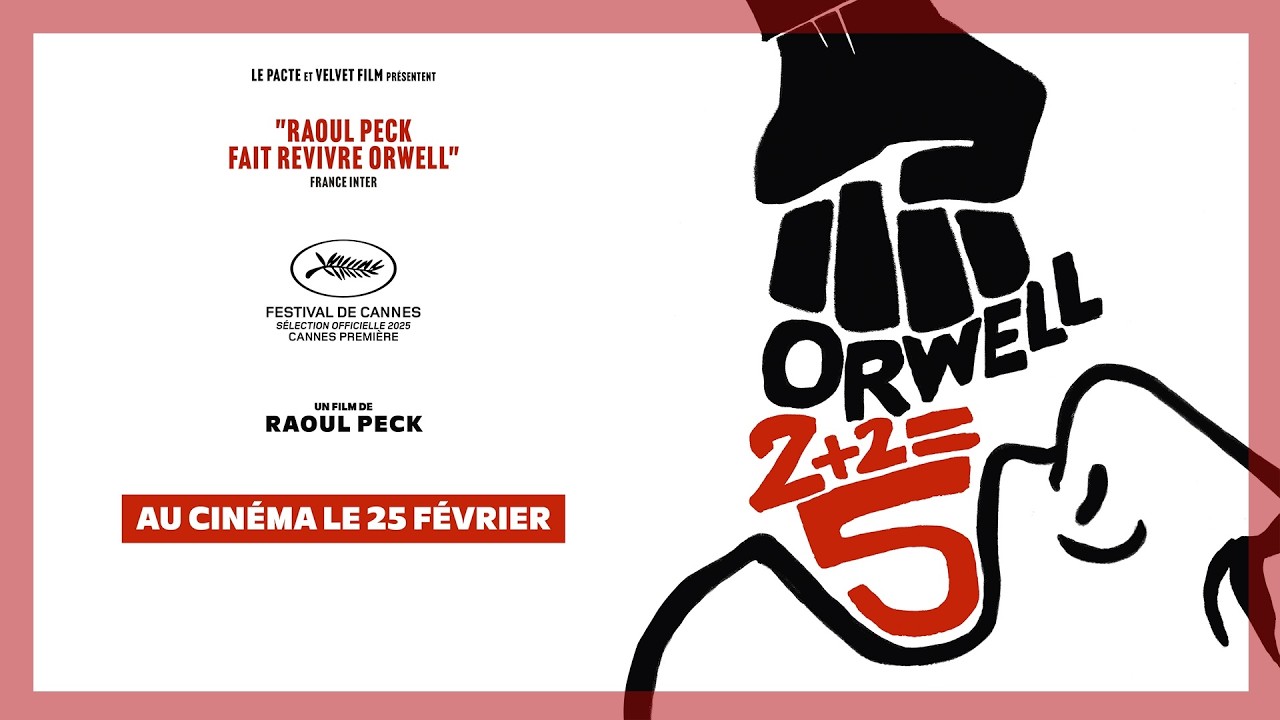ORWELL 2+2=5 🎬 - Film de Raoul Peck au cinéma