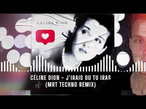 Céline Dion - J’irais où tu iras (MrT Techno Remix)