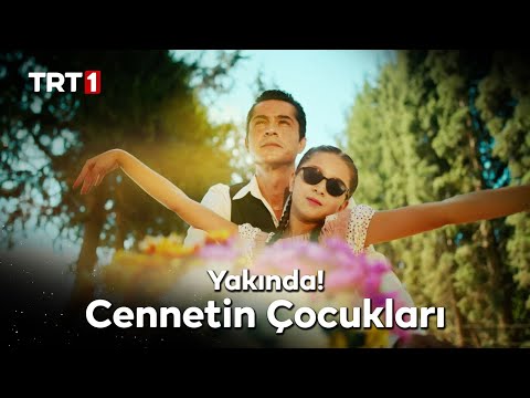 Cennetin Çocukları çok yakında TRT 1’de! 📺