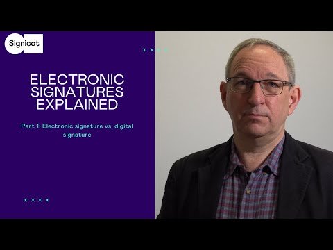 Electronic signatures explained – Part 1: Electronic signature vs. digital signature | Signicat