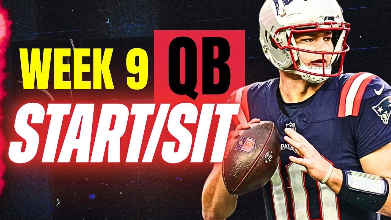 Week 9 QB Start/Sit Tips for Fantasy Football 🏈