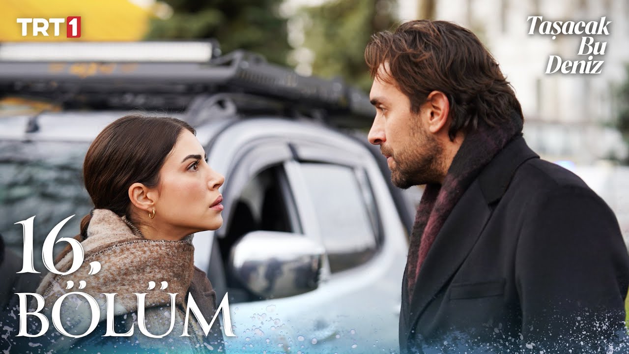 Taşacak Bu Deniz 16. Bölüm Özeti 🎬