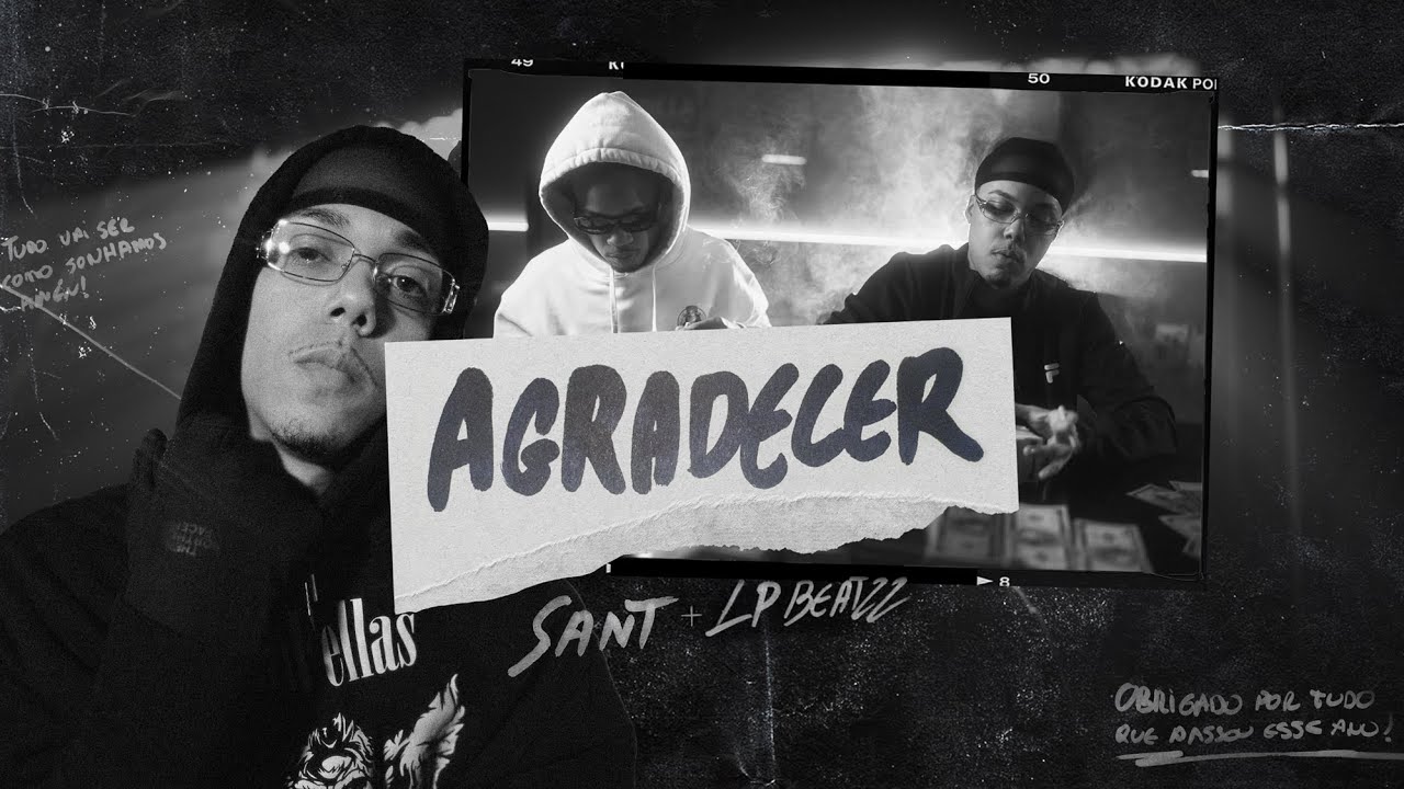 Sant & LP Beatzz - Agradecer (Clipe Oficial) 🎶