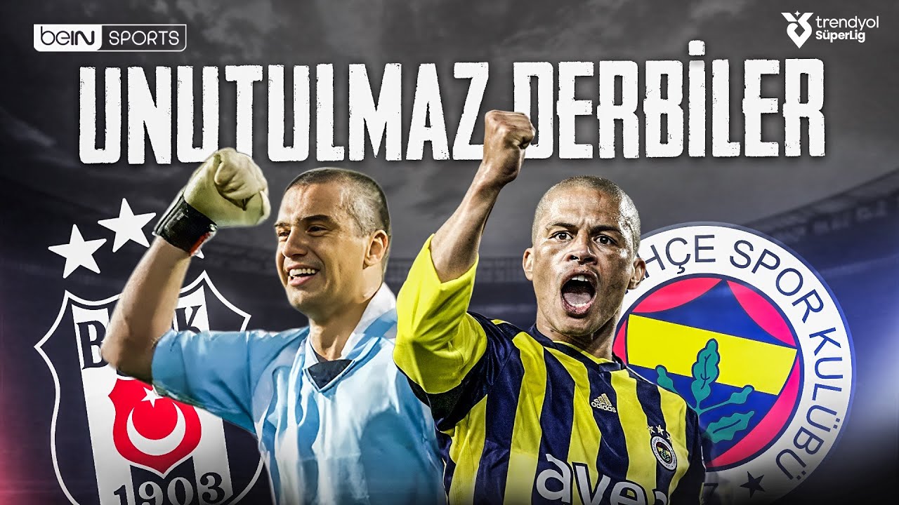 Beşiktaş - Fenerbahçe Derbileri: En Unutulmaz ve Gollü Anlar 🎥