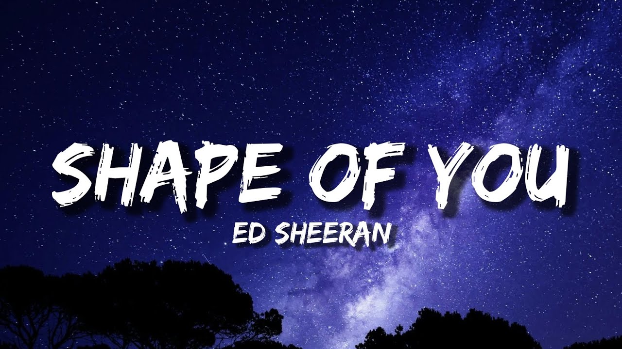 Ed Sheeran - Shape Of You 🎶
