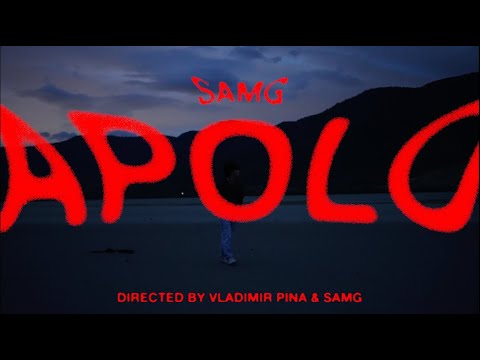 SAMG - APOLO (Official Video)
