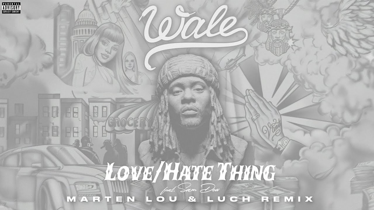 Wale - LoveHate Thing (feat. Sam Dew) [Marten Lou & Luch Remix] 🎶