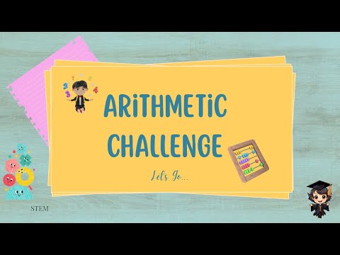 ARITHMETIC CHALLENGE | ADDITION, SUBTRACTION, MULTIPLICATION & DIVISION