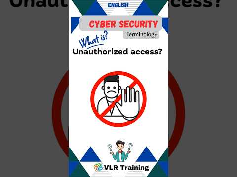 What is Unauthorized access ?cyber security terminology #cybersecurity #vlrtraining #education