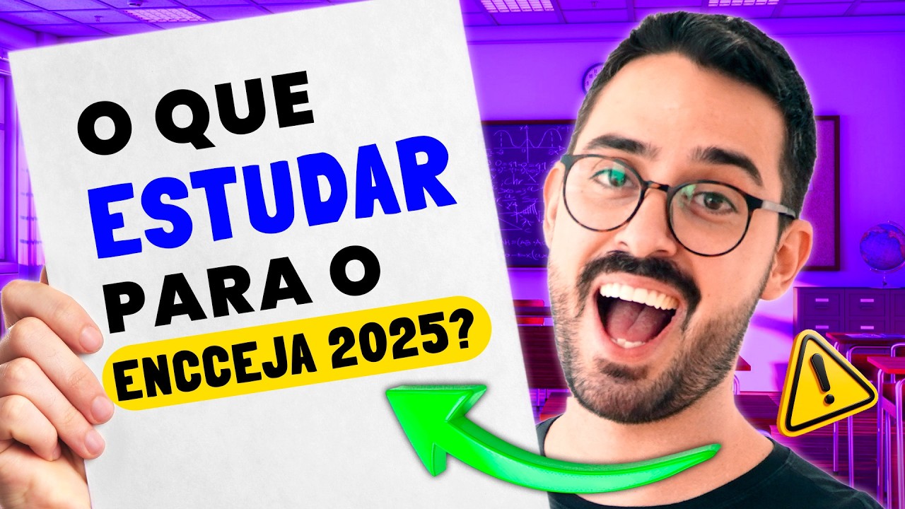 Guia Completo: O que Estudar para o ENCCEJA 2025 e Como Garantir Sua Vaga 🎓