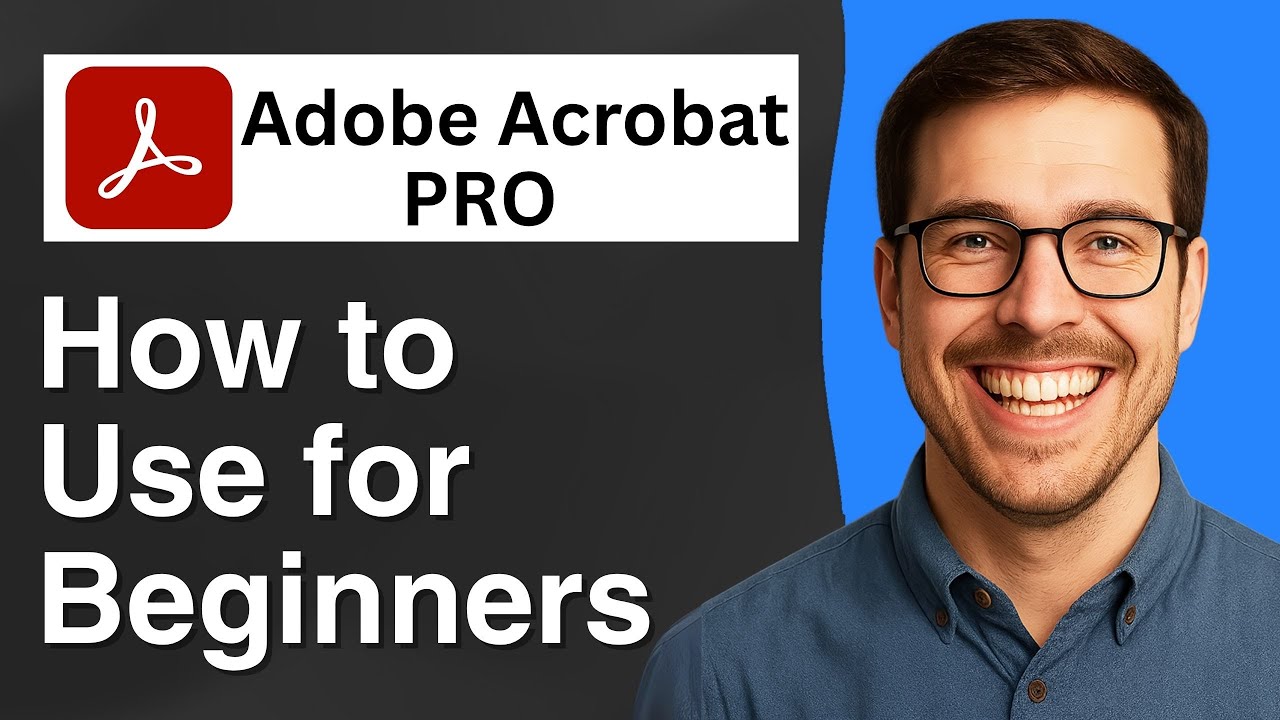 Adobe Acrobat Pro Beginner Guide (2025) π