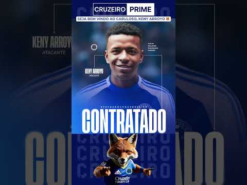 SEJA BEM-VINDO, KENY ARROYO! Contrato definitivo com o Cruzeiro até o fim de 2029 🦊 #cruzeiroprime