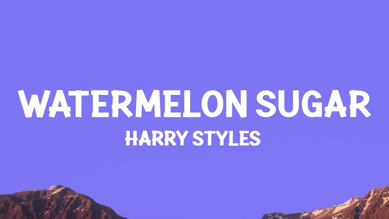Harry Styles - Watermelon Sugar 🎶 Lyrics & Song Meaning