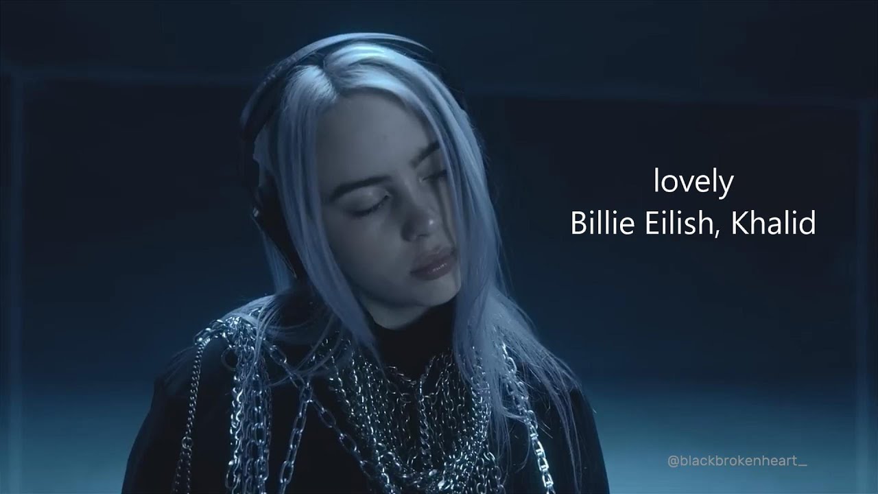 Billie Eilish & Khalid - Lovely Lyrics ๐ถ