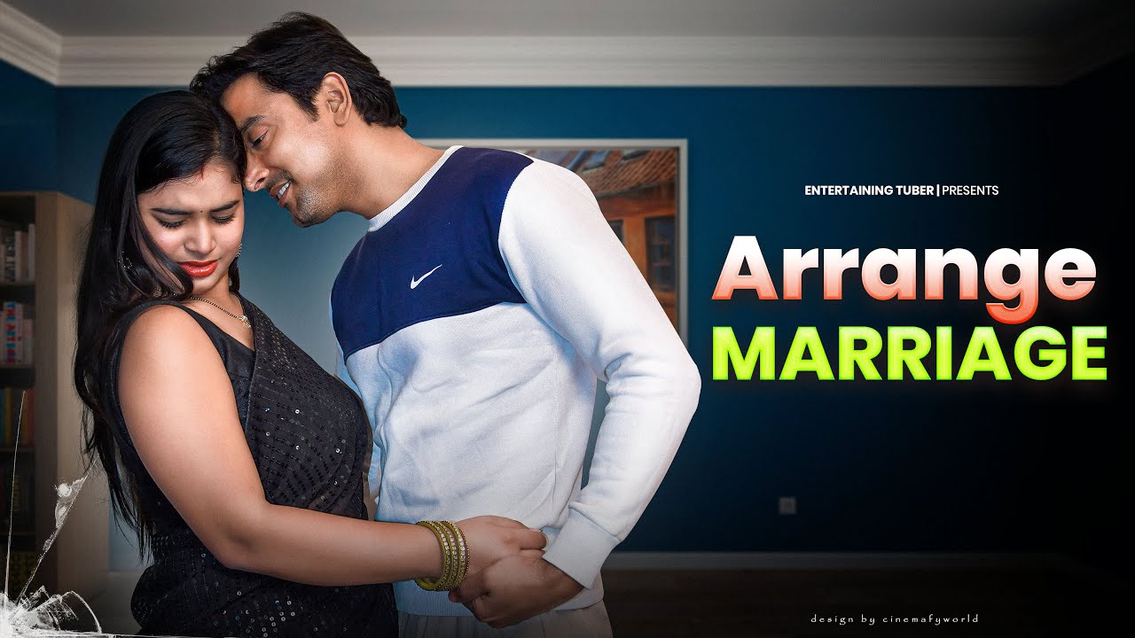 Arrange Marriage | Short Film by Entertaining Tuber