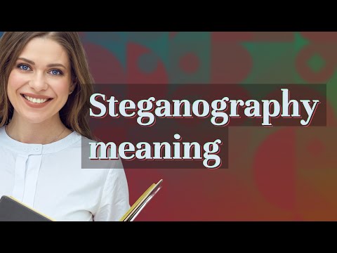 Steganography | meaning of Steganography